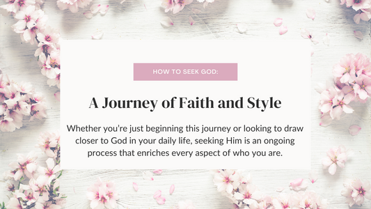 How to Seek God: A Journey of Faith and Style