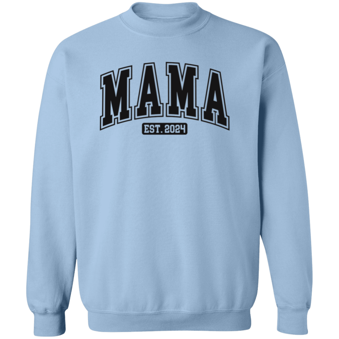 MAMA EST. 2024 - Crewneck Sweatshirt