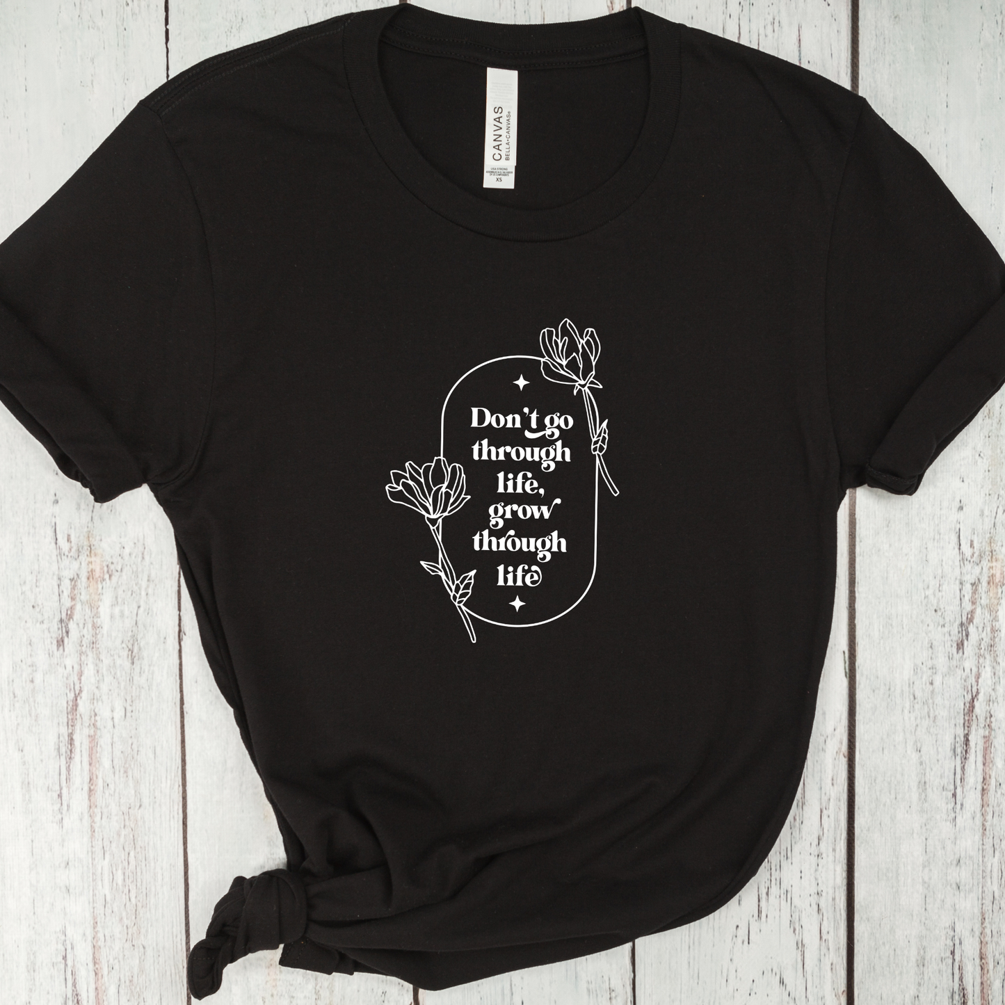 Grow through life T-Shirt